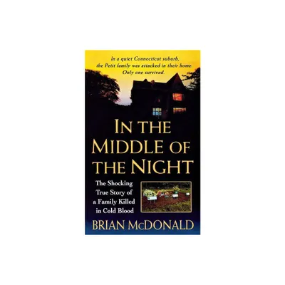 In the Middle of the Night - by Brian McDonald (Paperback)