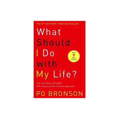 What Should I Do with My Life? - by Po Bronson (Paperback)