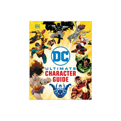 DC Ultimate Character Guide New Edition - by DK (Hardcover)