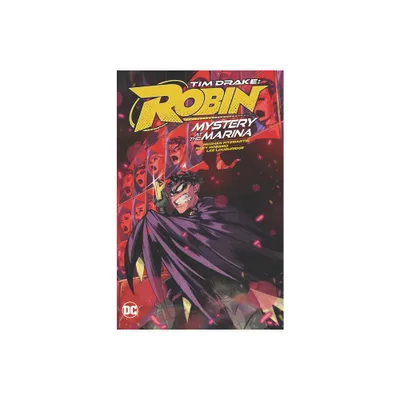 Tim Drake: Robin Vol. 1: Mystery at the Marina - by Meghan Fitzmartin (Paperback)