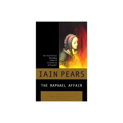 The Raphael Affair - (Art History Mystery) by Iain Pears (Paperback)