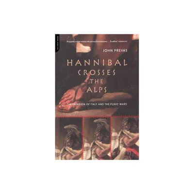 Hannibal Crosses the Alps - by John Prevas (Paperback)