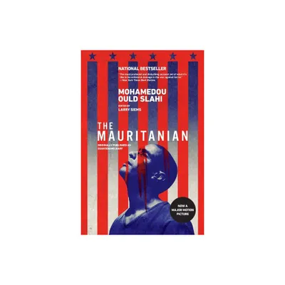 The Mauritanian (Originally Published as Guantnamo Diary) - by Mohamedou Ould Slahi (Paperback)