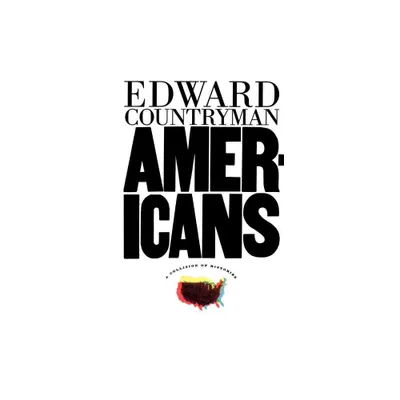 Americans - by Edward Countryman (Paperback)