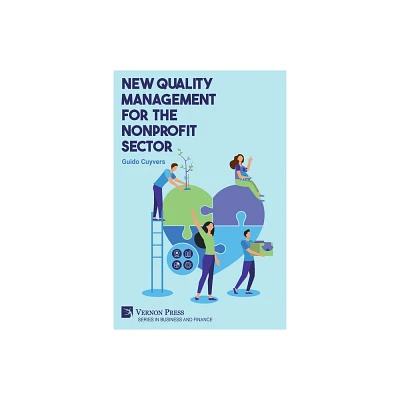 New quality management for the nonprofit sector - (Business and Finance) by Guido Cuyvers (Paperback)