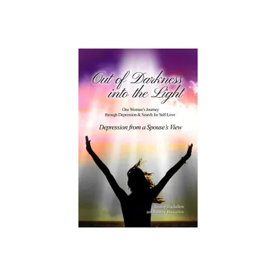 Out of the Darkness into the Light - by Tammy Buckallew & Rodney Buckallew (Paperback)