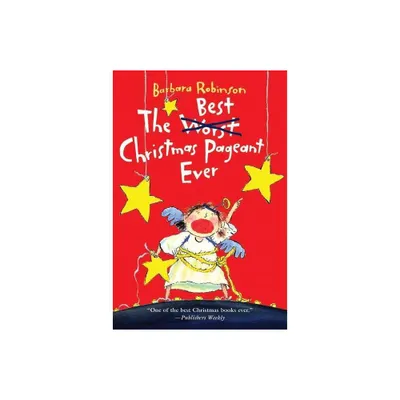 The Best Christmas Pageant Ever (Reprint) (Paperback) by Barbara Robinson