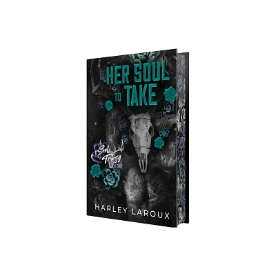 Her Soul to Take: Deluxe Special Edition - (Souls Trilogy) by Harley Laroux (Hardcover)