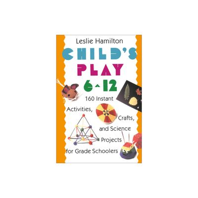 Childs Play 6 - 12 - by Leslie Hamilton (Paperback)