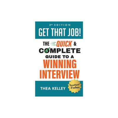 Get That Job! - 2nd Edition by Thea Kelley (Paperback)