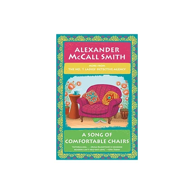 A Song of Comfortable Chairs - (No. 1 Ladies Detective Agency) by Alexander McCall Smith (Paperback)