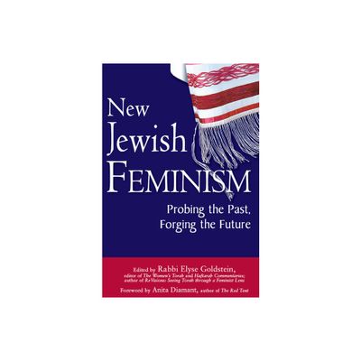 New Jewish Feminism - by Elyse Goldstein (Paperback)