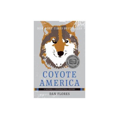 Coyote America - by Dan Flores (Paperback)