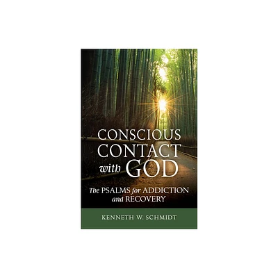 Conscious Contact with God - by Kenneth W Schmidt (Paperback)