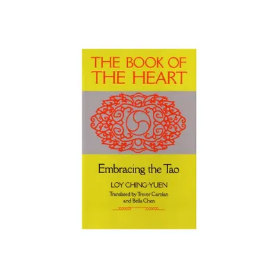 Book of the Heart - by Loy Ching-Yuen (Paperback)