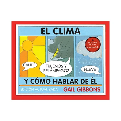 El Clima Y Cmo Hablar de l - by Gail Gibbons (Paperback)