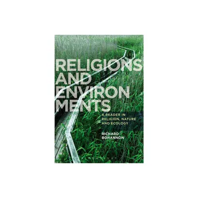 Religions and Environments - by Richard Bohannon (Paperback)