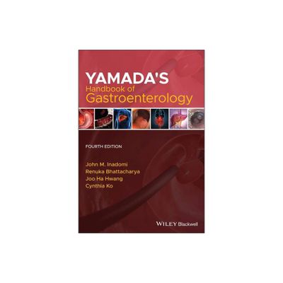 Yamadas Handbook of Gastroenterology - 4th Edition by John M Inadomi & Renuka Bhattacharya & Joo Ha Hwang & Cynthia Ko (Paperback)