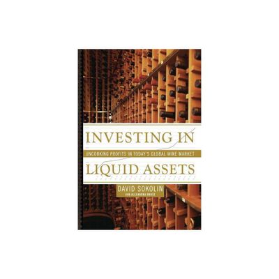 Investing in Liquid Assets - by David Sokolin & Alexandra Bruce (Paperback)