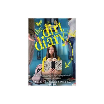 The Dirt Diary - by Anna Staniszewski (Paperback)