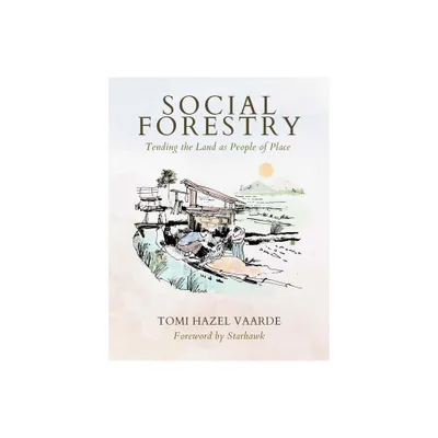 Social Forestry - by Tomi Hazel Vaarde (Paperback)