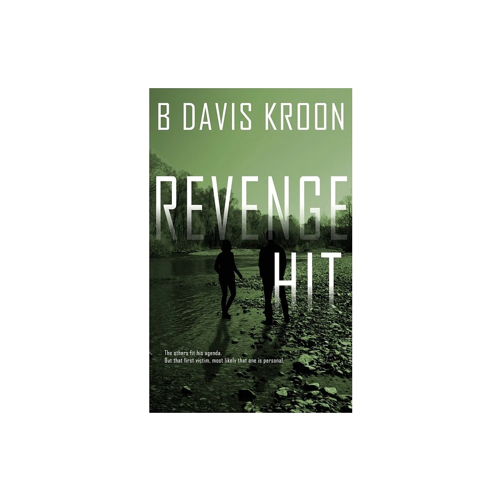 Wild Rose Press Revenge Hit - (The Ben Leit) by B Davis Kroon (Paperback) |  The Market Place