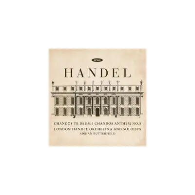 Adrian Butterfield - Handel: Chandos Te Deum & Chandos Anthem No.8 (CD)