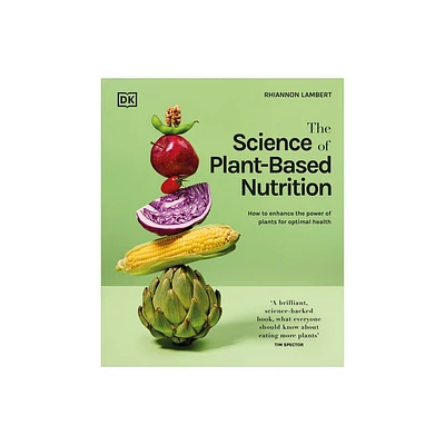 The Science of Plant-Based Nutrition - by Rhiannon Lambert (Hardcover)