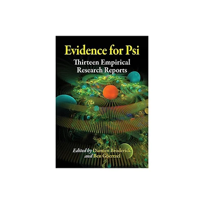 Evidence for Psi - by Damien Broderick & Ben Goertzel (Paperback)