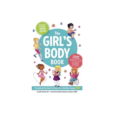 The Girls Body Book (Fifth Edition) - (Boys & Girls Body Books) 5th Edition by Kelli Dunham (Paperback)