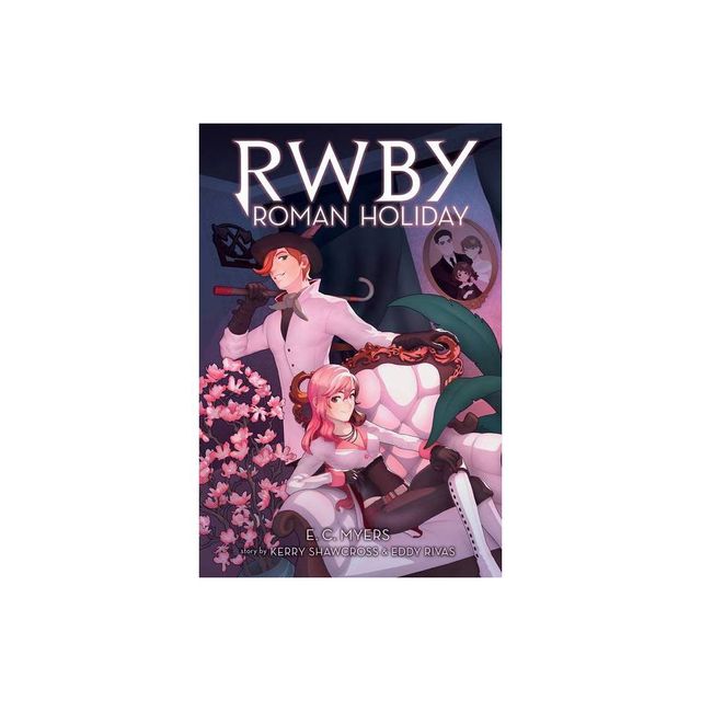 Roman Holiday: An Afk Book (Rwby, Book 3) - by E C Myers (Paperback)