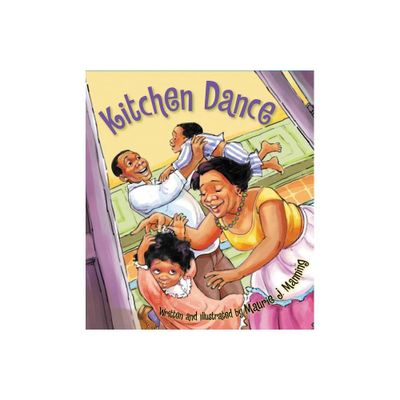 Kitchen Dance - by Maurie J Manning (Hardcover)