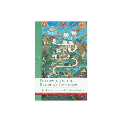 Following in the Buddhas Footsteps - (Library of Wisdom and Compassion) by Dalai Lama & Thubten Chodron (Paperback)