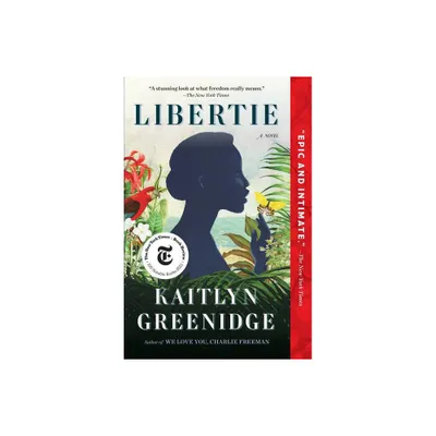 Libertie - by Kaitlyn Greenidge (Paperback)