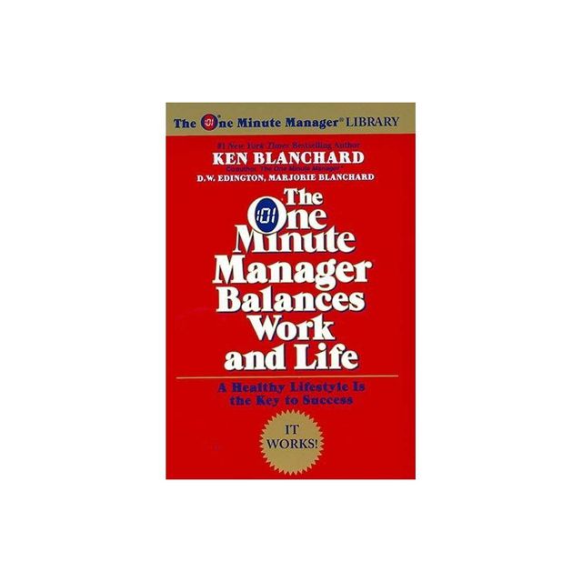 The One Minute Manager Balances Work and Life - (One Minute Manager Library) by Ken Blanchard & Marjorie Blanchard & D W Edington (Paperback)