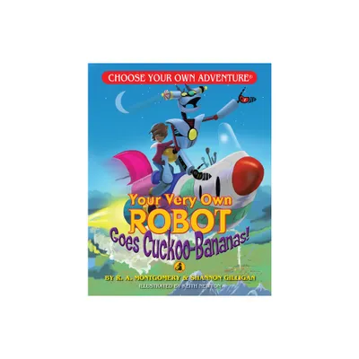 Your Very Own Robot Goes Cuckoo-Bananas! - (Dragonlark Books) by R a Montgomery (Paperback)