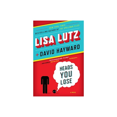 Heads You Lose - by Lisa Lutz & David Hayward (Paperback)