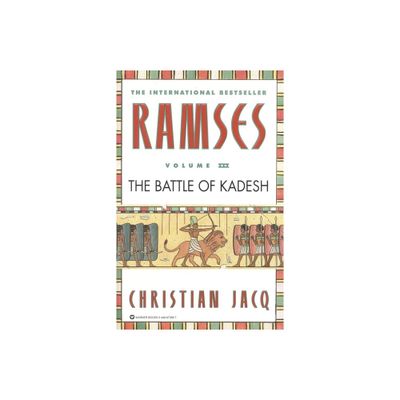 Ramses: The Battle of Kadesh - Volume III - by Christian Jacq (Paperback)