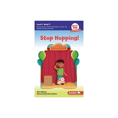 Stop Hopping! - (Phonics Fun Decodables -- Level 3) by Elise Wallace (Paperback)