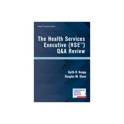 The Health Services Executive (Hse) Q&A Review - by Keith R Knapp & Douglas M Olson (Paperback)