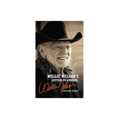 Willie Nelsons Letters to America - (Hardcover)