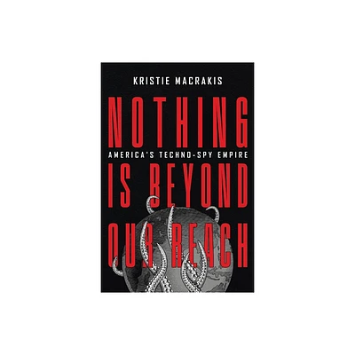 Nothing Is Beyond Our Reach - by Kristie Macrakis (Hardcover)