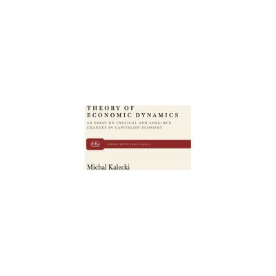 Theory of Economic Dynamics - by Michal Kalecki (Paperback)