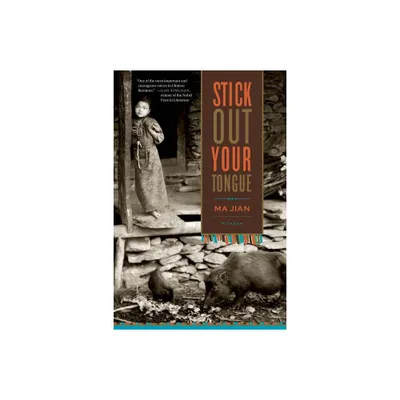 Stick Out Your Tongue - by Ma Jian (Paperback)