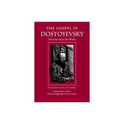 The Gospel in Dostoyevsky - (Gospel in Great Writers) by Fyodor Dostoyevsky (Paperback)