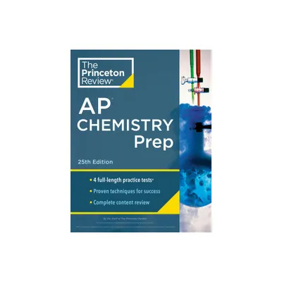 Princeton Review AP Chemistry Prep, 25th Edition - (College Test Preparation) by The Princeton Review (Paperback)