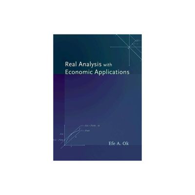 Real Analysis with Economic Applications - by Efe A Ok (Hardcover)