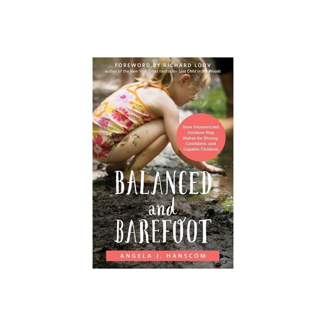 Balanced and Barefoot - by Angela J Hanscom (Paperback)