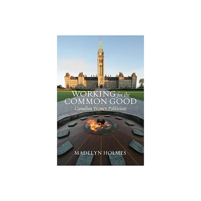 Working for the Common Good - by Madelyn Holmes (Paperback)