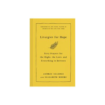 Liturgies for Hope - by Audrey Elledge & Elizabeth Moore (Hardcover)